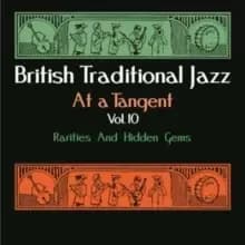 British Traditional Jazz at a Tangent: Rarities and Hidden Gems