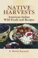 native harvests american indian wild foods and recipes