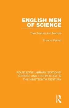 English Men of ScienceTheir Nature and Nurture