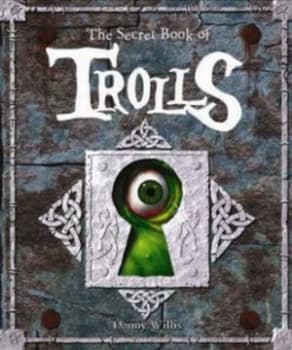 The Secret Book of Trolls by Danny Willis Hardback