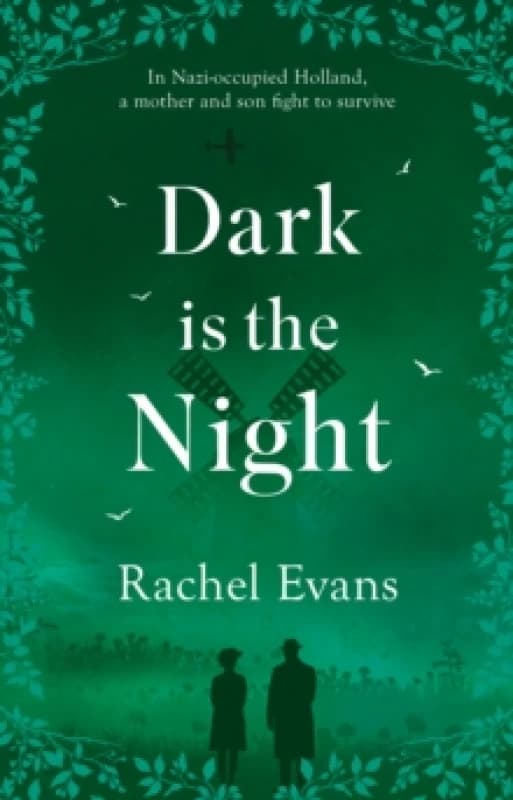 Dark is the Night : In Nazi-occupied Holland, a mother and son fight to survive Paperback / softback