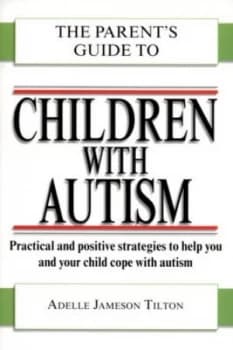The Parents Guide to Children with Autism by Adelle Jameson Tilton Paperback