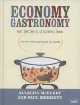 Economy Gastronomy by Allegra Mcevedy Hardback