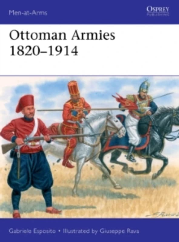Ottoman Armies 1820-1914 Paperback / softback
