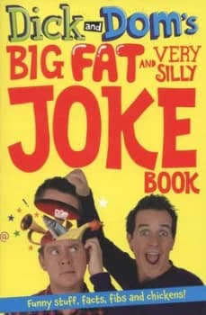 Dick and Doms Big Fat and Very Silly Joke Book by Richard Mccourt Book