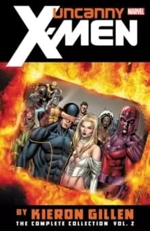 Uncanny X-men By Kieron Gillen: The Complete Collection Vol. 2