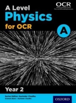 A Level Physics a for Ocr. Year 2 Student Book by Gurinder Chadha Book