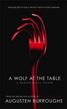 A Wolf at the Table by Augusten Burroughs Paperback