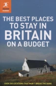 The Rough Guide to the Best Places to Stay in Britain on a Budget by Helena Smith Paperback