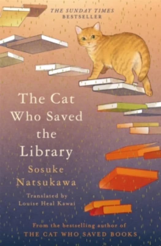 The Cat Who Saved the Library. Hardback. By Sosuke Natsukawa Books