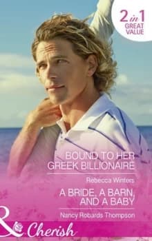 Bound to Her Greek Billionaire by Rebecca Winters and Nancy Robards Thompson Paperback