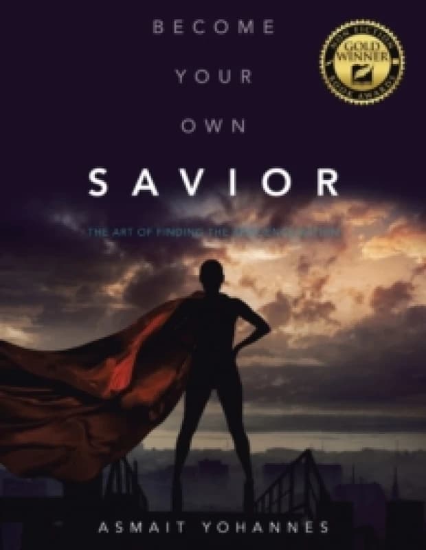 Become Your Own Savior : The Art of Finding the Resilience Within Paperback / softback