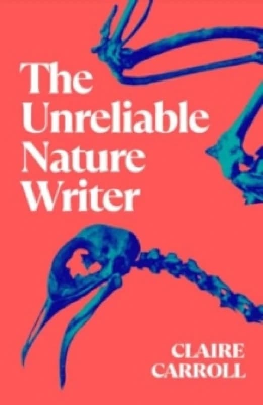 The Unreliable Nature Writer Paperback / softback