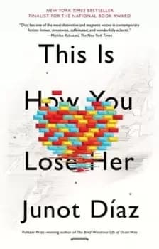 This is how you lose her by Junot Daz