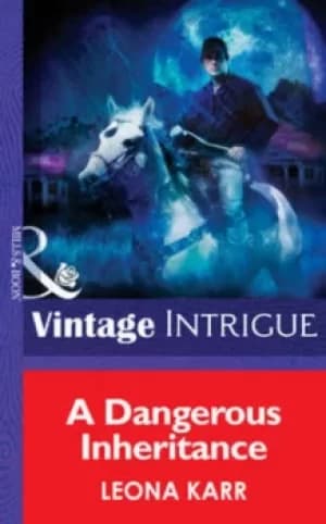 A dangerous inheritance by Leona Karr