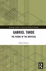 Gabriel Tarde The Future of the Artificial