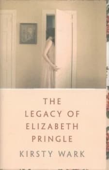 The Legacy of Elizabeth Pringle by Kirsty Wark Hardback