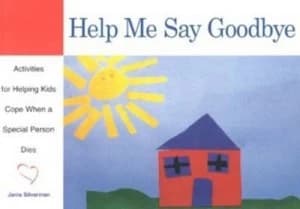 Help Me Say Goodbye by Janis Silverman Paperback