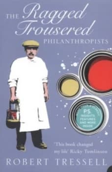 The Ragged Trousered Philanthropists by Robert Tressell Paperback