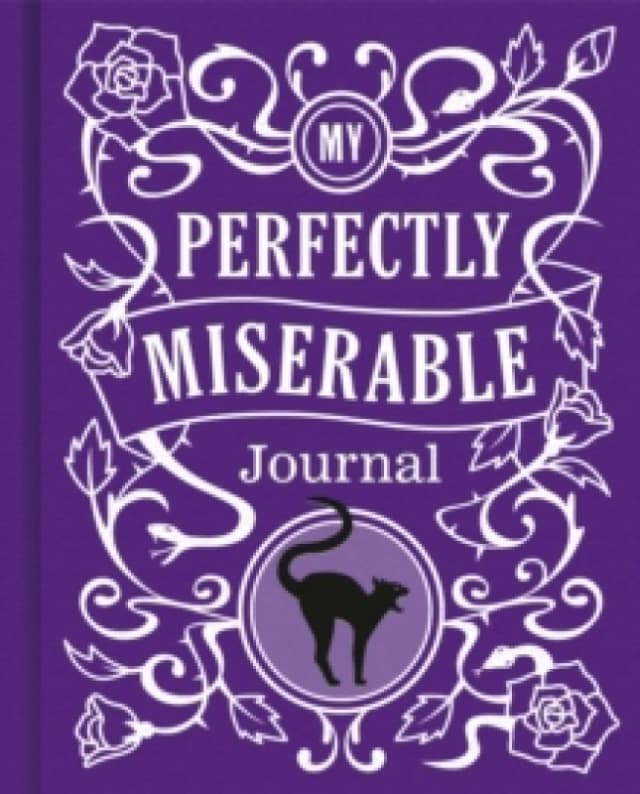 My Perfectly Miserable Journal Hardback