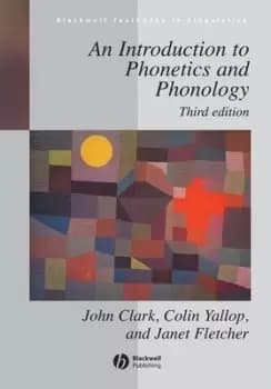 An introduction to phonetics and phonology by J. E Clark