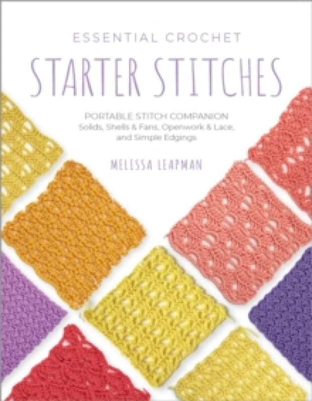 Essential Crochet Starter Stitches. Paperback. By Melissa Leapman Books