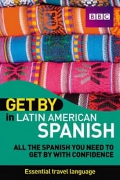 Get by in Latin American Spanish by Tatiana Suarez Paperback