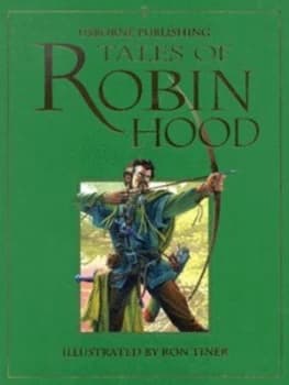 Tales of Robin Hood by Tony Allan and Ron Tiner and Felicity Brooks and Michelle Bates Hardback