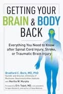 getting your brain and body back everything you need to know after spinal c