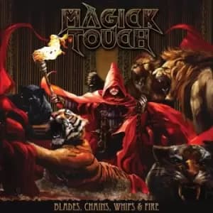 Blades Chains Whips & Fire by Magick Touch CD Album