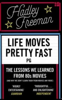 Life Moves Pretty Fast by Hadley Freeman Paperback