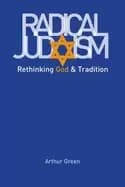 radical judaism rethinking god and tradition