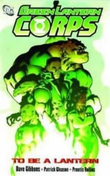 Green Lantern Corps Tp Vol 01 to Be a Lantern by Dave Gibbons Paperback