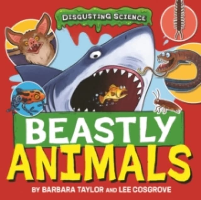 Disgusting Science: Beastly Animals Paperback / softback
