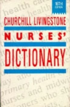 Churchill Livingstone Nurses Dictionary by Nancy Roper and Lois Oakes Paperback