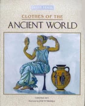 Clothes of the Ancient World by Christine Hatt and Jane Tattersfield Hardback