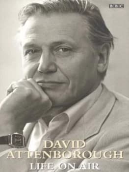 Life on Air by David Attenborough Hardback
