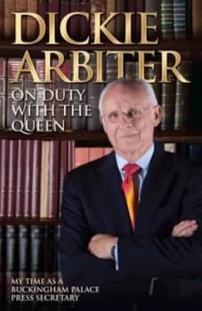 On Duty with the Queen by Dickie Arbiter Hardback
