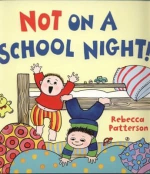 Not on a School Night by Rebecca Patterson Paperback
