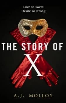 The Story of X by Aj Molloy Book