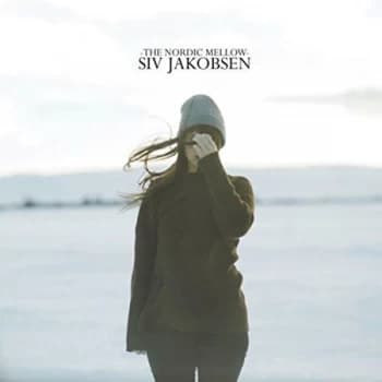 Siv Jakobsen - The Nordic Mellow Vinyl