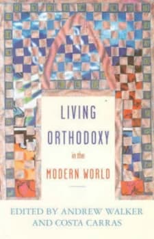 Living Orthodoxy in the Modern World by Andrew Walker and Costa Carras and Society for Promoting Christian Knowledge Paperback