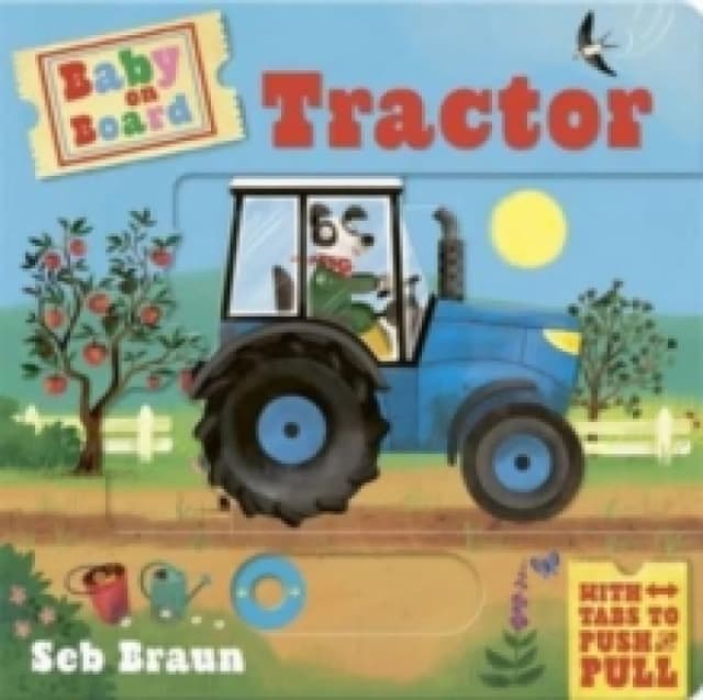 Baby on Board: Tractor : A Push, Pull, Slide Tab Book Board book