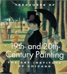 Treasures of 19th and 20th Century Painting : The Art Institute of Chicago