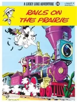 Lucky Luke: Rails on the Prairie v. 32 by Rene Goscinny