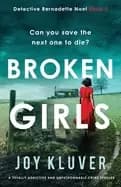 broken girls a totally addictive and unputdownable crime thriller