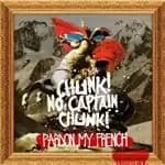 Chunk! No, Captain Chunk! - Pardon My French (Music CD)