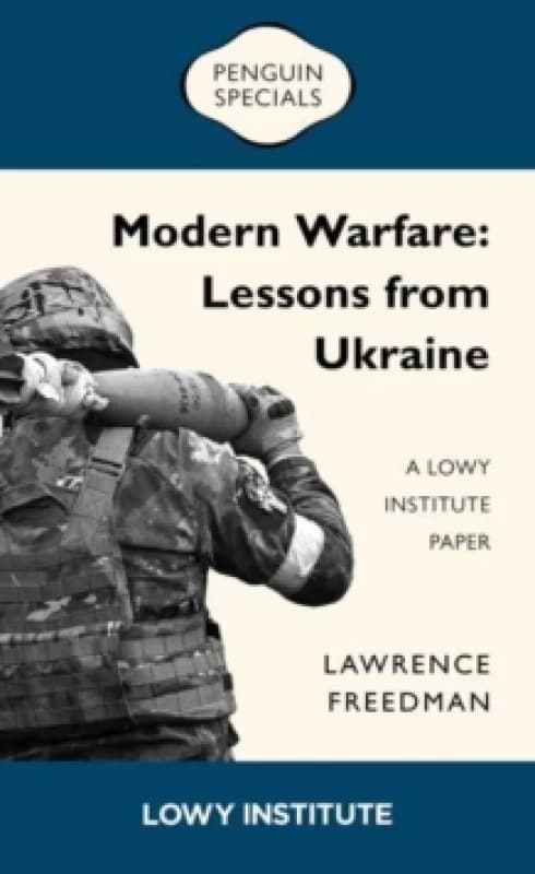 Modern Warfare: A Lowy Institute Paper: Penguin Special : Lessons from Ukraine Paperback / softback