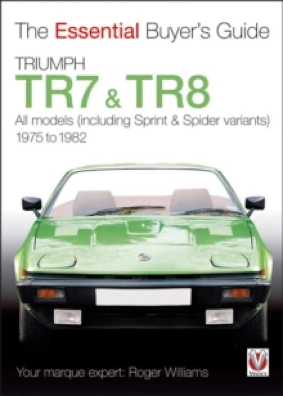 Triumph Tr7 & Tr8 : The Essential Buyers Guide Paperback / softback