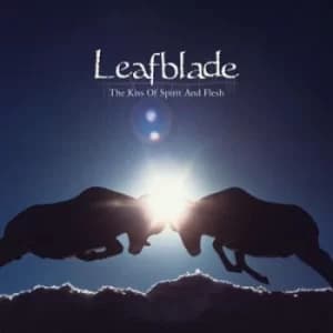 The Kiss of Spirit and Flesh by Leafblade CD Album